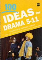 Collins 100 ideas series: 100 ideas for drama by Gordon Lamont (Spiral bound)