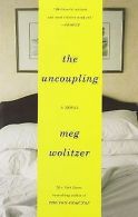 The Uncoupling: A Novel | Wolitzer, Meg | Book