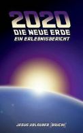 2020 - Die Neue Erde: Ein Erlebnisbericht | Urlauber, ... | Book