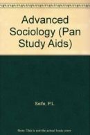 Advanced Sociology (Pan Study Aids) By P.L. Selfe