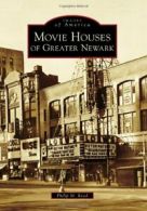 Movie Houses of Greater Newark (Images of America (Arcadia Publishing)). Read<|