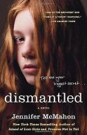 Dismantled: A Novel | Jennifer McMahon | Book
