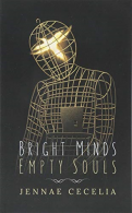 Bright Minds Empty Souls, Cecelia, Jennae, ISBN 9781541234758