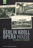 The Berlin Kroll Opera House - The Middle of Germany DVD (2013) Jörg