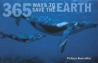 365 ways to save the earth by Philippe Bourseiller (Book)