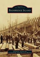 Bainbridge Island (Images of America (Arcadia Publishing)).by Tjossem New<|