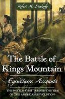 The Battle of Kings Mountain. Dunkerly, M. 9781596292369 Fast Free Shipping<|