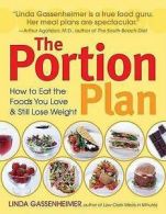 The portion plan: how to eat the foods you love & still lose weight by Linda