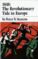 1848: The Revolutionary Tide in Europe (Revolutions in the Modern World), Stearn