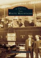 The White Mountains (Images of America (Arcadia Publishing)).9780738537320 New<|