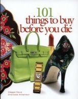 101 things to buy before you die by Maggie Davis (Paperback) softback)