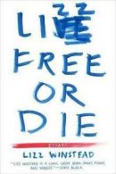 Lizz free or die: essays by Lizz Winstead (Hardback)