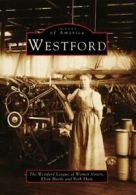 Westford (Images of America). Voters, Voters, Harde 9780738556574 New<|