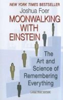 Moonwalking with Einstein: The Art and Science . Fo<|