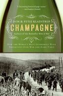 Champagne: How the World's Most Glamorous Wine . Kladstrup<|