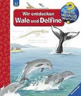 Wieso? Weshalb? Warum? 41: Wir entdecken Wale und Delfin... | Book