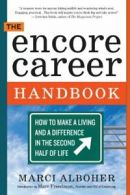 The Encore Career Handbook: How to Make a Livin. Alboher<|