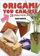 Origami You Can Use: 27 Practical Projects | Rick... | Book