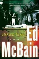 Learning to Kill: Stories by Ed McBain (Paperback)