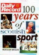 100 years of Scottish sport by Rodger Baillie