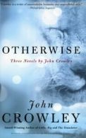 Otherwise.by Crowley, John New 9780060937928 Fast Free Shipping<|