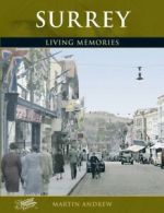 The Francis Frith collection : living memories: Surrey by Martin Andrew