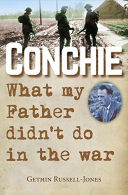 Conchie: What My Father Didn't Do in the War, Gethin Russell-Jones,