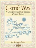 The Celtic Way: a long-distance walk through western Britain by Val Saunders