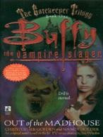 Buffy the vampire slayer.: Out of the madhouse: Buffy The Vampire Slayer by