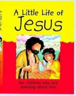 A little life of Jesus by Lois Rock (Paperback)