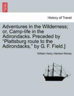 Adventures in the Wilderness; or, Camp-life in , Murray, Henry, Harrison,,