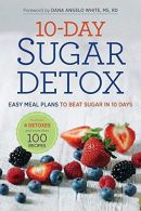 10-Day Sugar Detox: Easy Meal Plans to Beat Sugar in 10 Days, Rockridge Press,