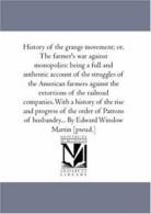 History of the Grange Movement; or, the Farmer'. McCabe, Dabney.#*=