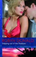 Mills & Boon modern: Stepping out of the shadows by Robyn Donald (Paperback)