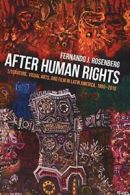 After Human Rights: Literature, Visual Arts, an. Rosenberg<|