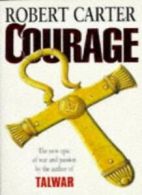 Courage By Robert Carter. 9780752803470