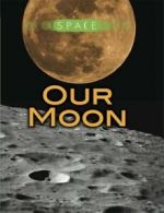 Space: Our moon by Ian Graham (Hardback)