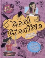 For girls!: Cool creative by Deborah Chancellor (Hardback)