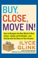Buy, Close, Move In!: How to Navigate the New W. Glink<|