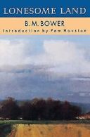 Lonesome Land | Bower, B. M. | Book