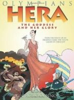 Olympians: Hera: The Goddess and Her Glory (Oly. O'Connor, George<|