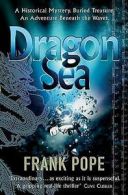 Dragon Sea: a true tale of treasure, archeology, and greed off the coast of