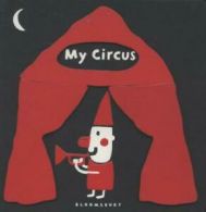 Black & white: My circus by Xavier Deneux (Board book)