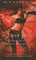 The black sun's daughter: Vicious Grace by M. L. N Hanover Copyright Paperback