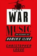 War Music: An Account of Homer's Iliad. Logue 9780374536817 Free Shipping<|