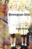 Birmingham Girls, Arnall, Carol A, ISBN 1539806723