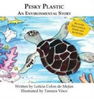 Pesky Plastic: An Environmental Story by Leticia Colon De Mejias (Hardback)