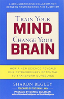 Train Your Mind, Change Your Brain: How a New Science Reveals Our Extraordinary