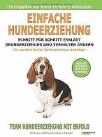 Einfache Hundeerziehung: Schritt für Schritt erklärt - G... | Book