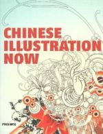 Chinese Illustration Now By Chen Ciliang, Xu Guiying